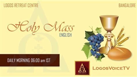 27 Apr 2020 Holy Mass Logos Retreat Centre Bangalore English