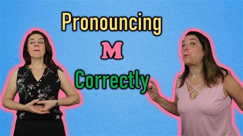 How To Pronounce M Correctly Youtube