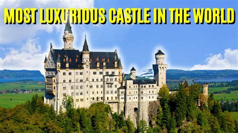 See The Next Level Of Luxury At The Worlds Most Expensive Castles In