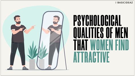 5 psychological qualities of men that women find attractive how to attract a woman basicideaz