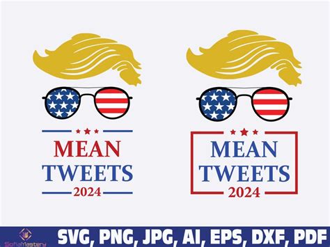 Mean Tweets 2024 Svg Trump 2024 Svg Trump Flag Svg Donald Etsy Israel