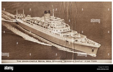 The Union Castle Royal Mail Motor Vessel Steamer Windsor Castle