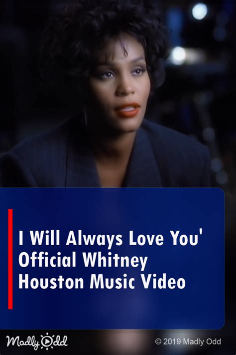 I Will Always Love You Official Whitney Houston Music Video Madly Odd