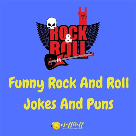 15 Funny Rock And Roll Jokes Laffgaff Home Of Laughter