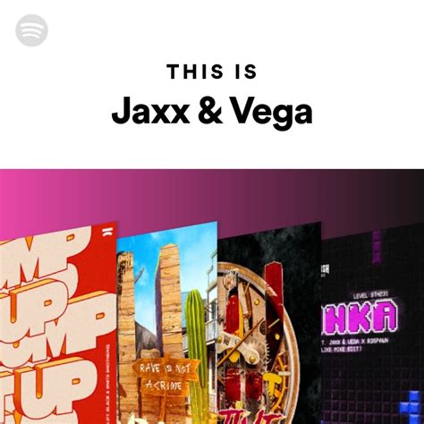This Is Jaxx Vega Playlist By Spotify Spotify