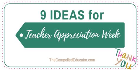 The Compelled Educator Teacher Appreciation Week Is In May Here Are