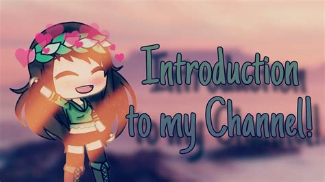 Introduction To The Channel~gacha Life~ Youtube