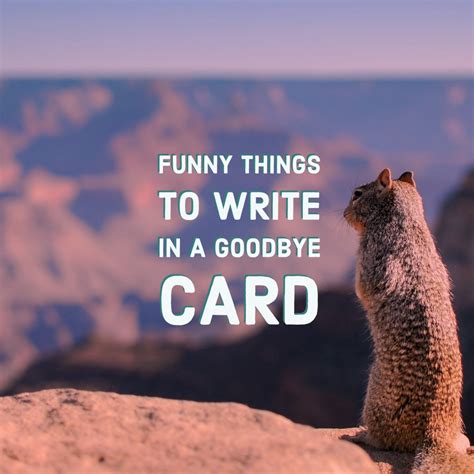 Funny Things To Write In A Goodbye Card Hubpages
