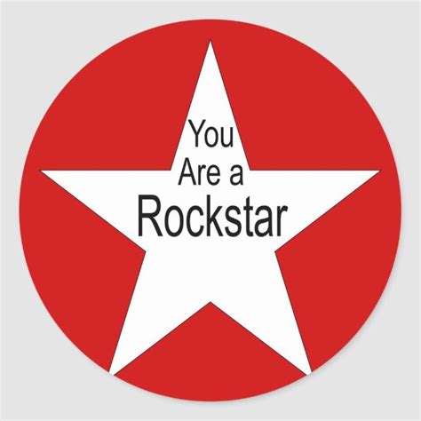 You Are A Rockstar Classic Round Sticker Round Stickers