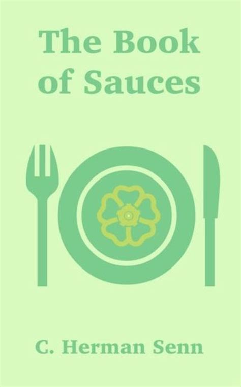 The Book Of Sauces C Herman Senn 9781589639140 Boeken