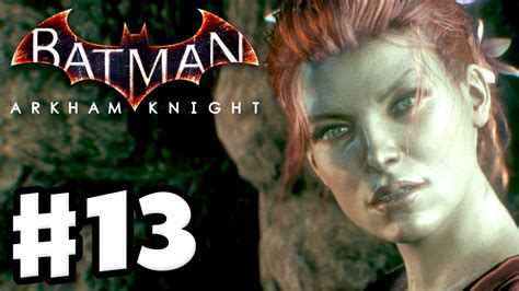 Batman Arkham Knight Gameplay Walkthrough Part 13 Poison Ivy Helps