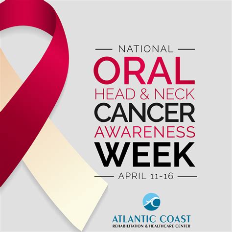 Oral Head Neck Cancer Awareness Week Atlantic Coast Rehabilitation