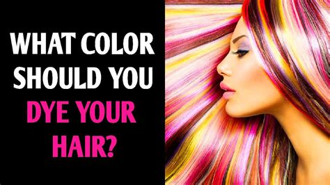 what color should you dye your hair personality test quiz 1 million tests youtube