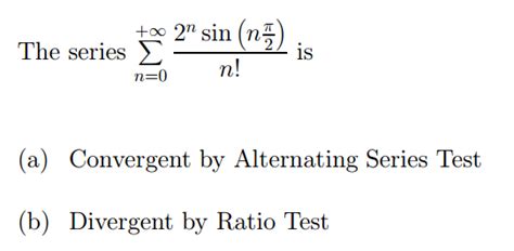 Solved The Series Convergent By Alternating Series Test D