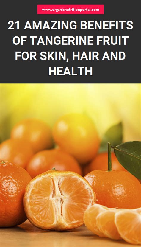 21 Amazing Benefits Of Tangerine Fruit For Skin Hair And Health
