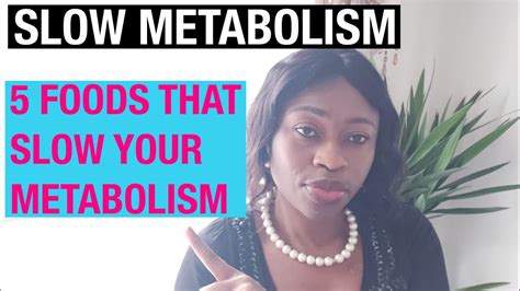 Slow Metabolism 5 Foods That Slow Your Metabolism Metabolism Fast Metabolism