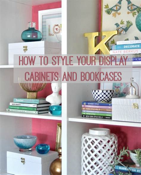 How To Style Your Display Cabinet Love Chic Living