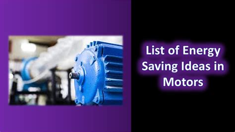 List Of Energy Saving Ideas In Motors Motor Management Plan Science