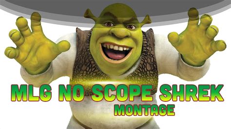 Mlg Noscope 360 Shrek Scoped 420 Swag Youtube