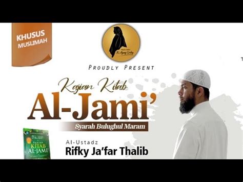 Ustaz Rifky Ja Far Thalib Kitab Al Jami