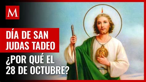 Día De San Judas Tadeo ¿quién Fue Y Por Qué Se Celebra El 28 De
