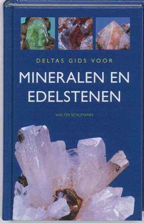 Saffier, robijn, smaragd en diamant. Deltas gids voor mineralen en edelstenen - Walter Schumann ...