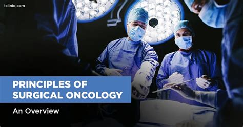What Are The Principles Of Surgical Oncology