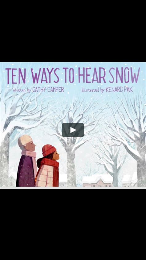 Ten Ways To Hear Snow By Cathy Camper And Kenard Pak On Vimeo