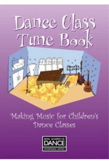 Dance Class Tune Book Royal Academy Of Dance