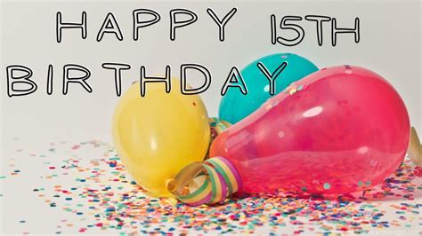 Best Happy 15th Birthday Wishes And Images Greeting Wishes And Cards