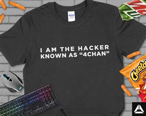 I Am The Hacker Known As 4chan Shirt Dank Meme Shirt Dank Etsy