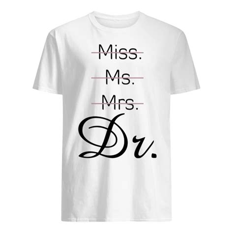 miss ms mrs dr shirt