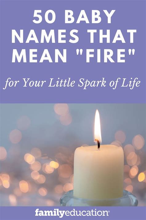 50 Names That Mean Fire For Your Little Spark Of Life Meant To Be