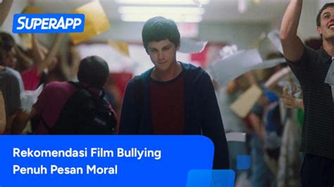 10 Rekomendasi Film Bullying Teremosional Penuh Pesan Moral