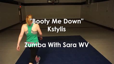 Booty Me Down Kstylis Dance With Sara Youtube