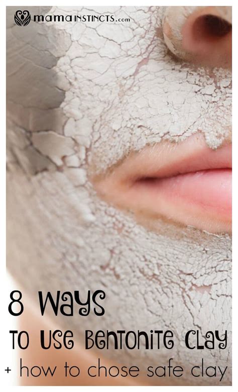 8 Ways To Use Bentonite Clay How To Chose Safe Clay Mama Instincts