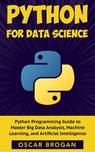 Python For Data Science A Step By Step Python Programming Guide To
