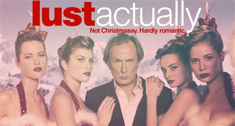 Lust Actually How Love Actually Sends A Terrible Message At