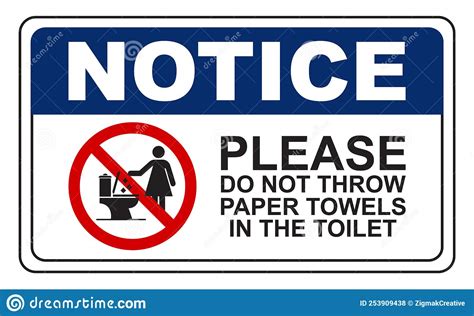 Notice Please Do Not Throw Paper Towels In The Toilet Sign Stock