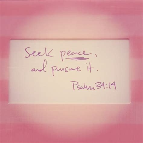 Seek Peace And Pursue It Psalm 3414b Kjv Words True Words Seek Peace