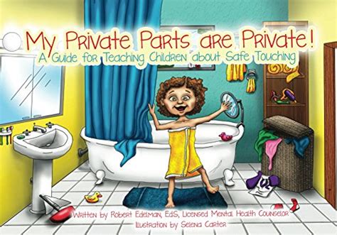 My Private Parts Are Private A Guide For Teaching Children About Safe