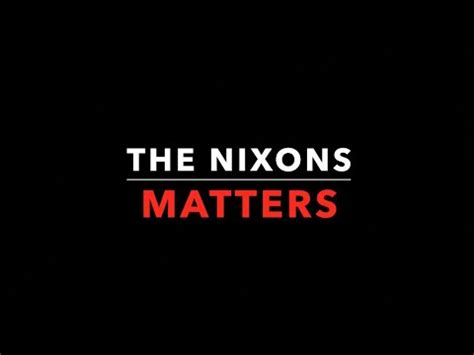 The Nixons Matters YouTube