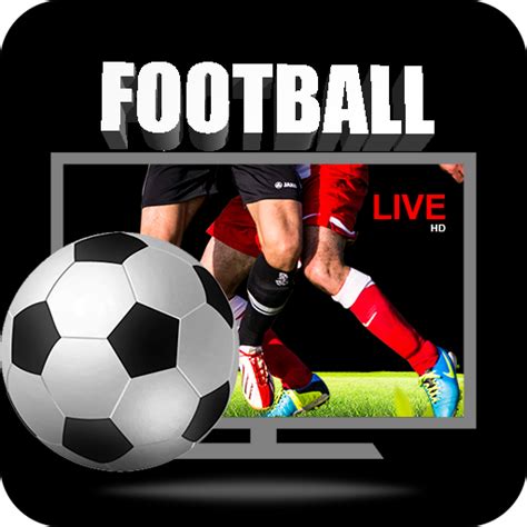 Live Football Tv Stream Hd Apk 15 Download Apk Latest Version