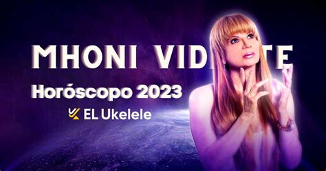 Horóscopo 2023 De Mhoni Vidente Predicciones De Tu Signo Del Zodiaco Frases De Amor