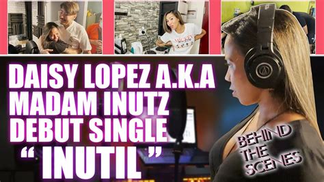 Daisy Lopez Aka Madam Inutz Debut Single Inutil Recording Behind