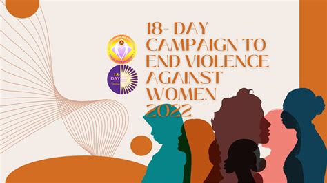 Annual Observance Of The 18 Day Campaign To End Violence Against Women