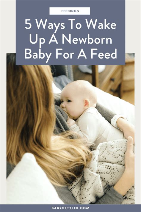 5 Ways To Wake Up A Newborn Baby For A Feed Baby Settler