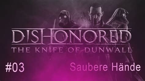 Dishonored The Knife Of Dunwall Saubere Hände Trophy Erfolg Mission 3