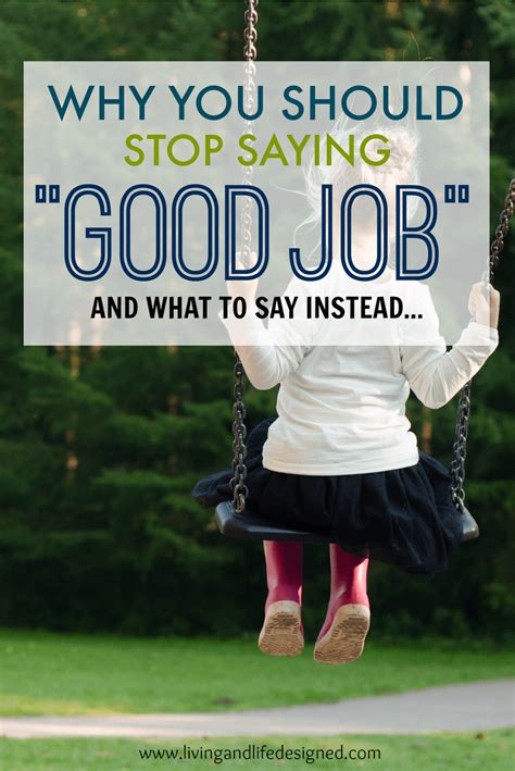 Why You Should Stop Saying Good Job And What To Say Instead Good