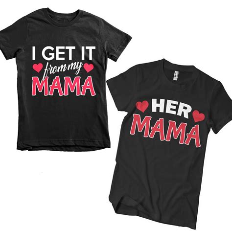 I Get It From My Mama Her Mama Mommy And Me T Shirt Add Seperately Mom And Me Shirts